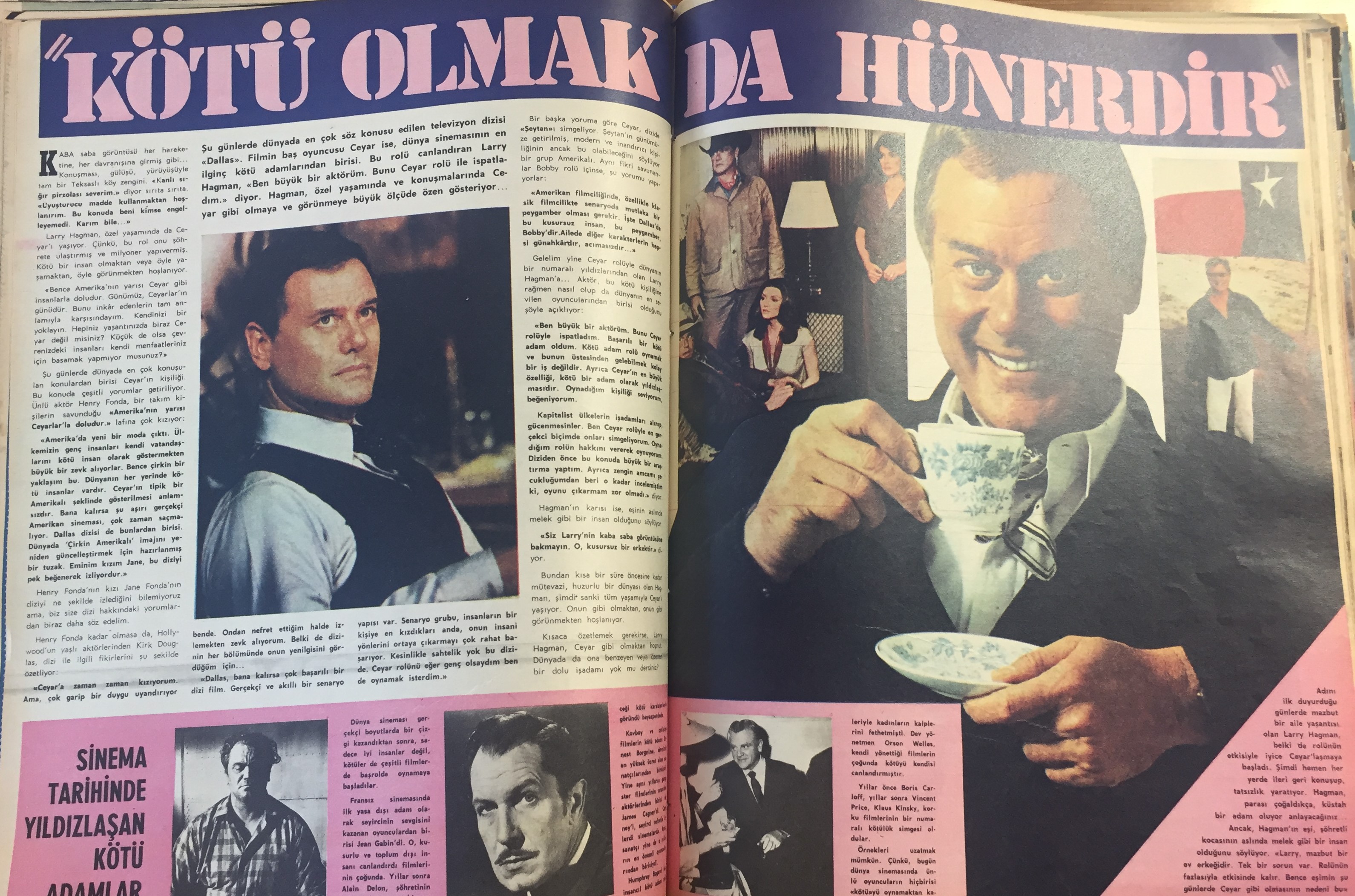 Larry Hagman ‘Ses’ Dergisi’nde yayımlanan röportajında rolünü anlatıyor. Bu arada 1980 yazında listelerde yabancı müzikte bir numarada Lipps Inc- ‘Funky Town’,  yerli müzikte Şenay –’Honki Ponki’ var. Orhan Gencebay’ın ‘Aşkı Ben Yaratmadım’ albümü ise en çok satan plak.